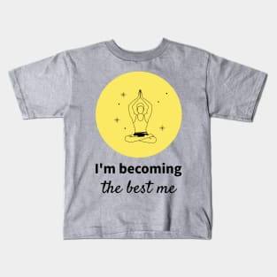 I`m becoming the best of me Kids T-Shirt